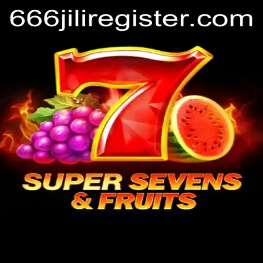 Exploring the Exciting World of 7SuperSevensFruits and the 666jili Register