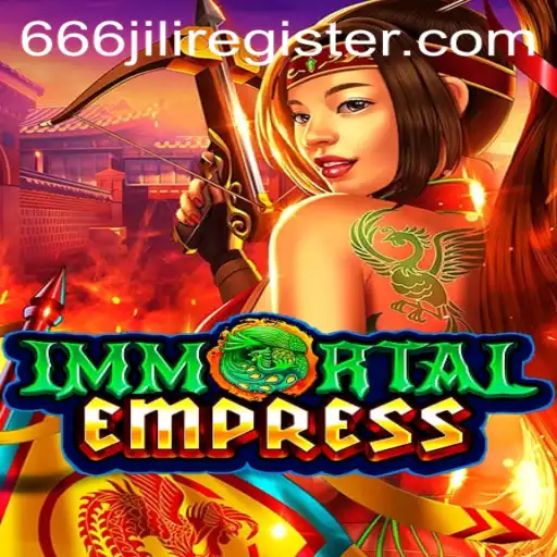 Unveiling ImmortalEmpress: A Journey Through the Game World and 666jili Register